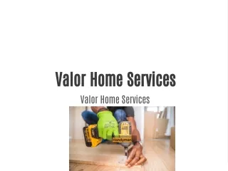 valor home services valor home services