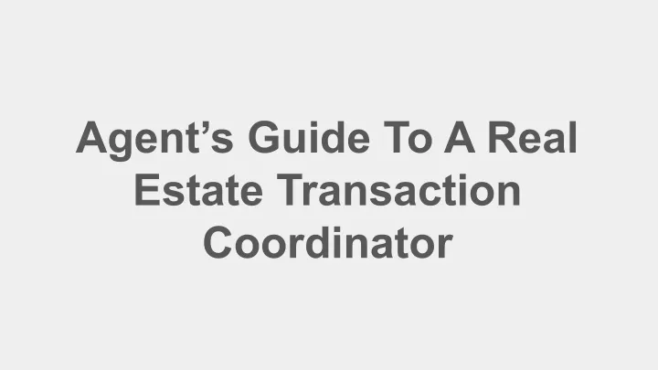 agent s guide to a real estate transaction