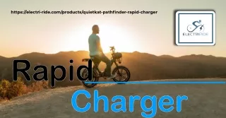 What is a rapid Charger for your bike?