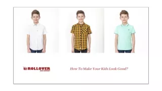 How To Make Your Kids Look Good?