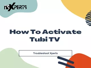 How To Activate Tubi TV - Troubleshoot Xperts