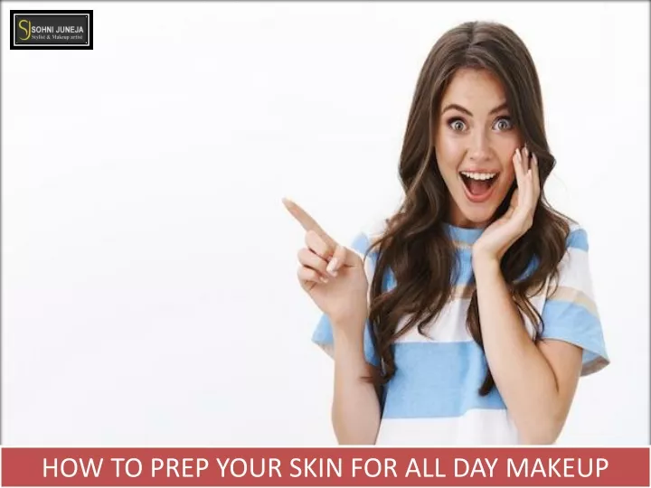 how to prep your skin for all day makeup