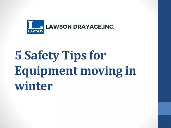 5 safety tips for equipment moving in winter