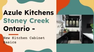 Azule Kitchens Stoney Creek Ontario - New Kitchen Cabinet Basics