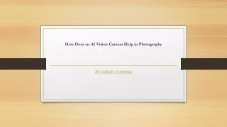 How Does an AI Vision Camera Help in