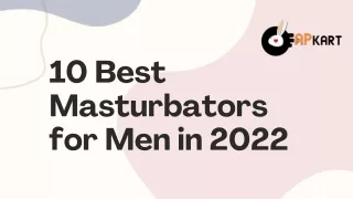 10 Best Masturbators for Men in 2022