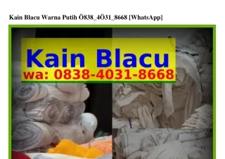 Kain Blacu Warna Putih 08З8_Ꮞ0ЗI_8ᏮᏮ8[WA]