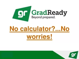 no calculator no worries