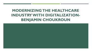 modernizing the healthcare industry with digitalization benjamin choukroun