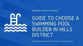 GUIDE to Choose A Swimming Pool Builder in Hills District Sydney