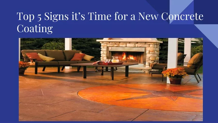 top 5 signs it s time for a new concrete coating
