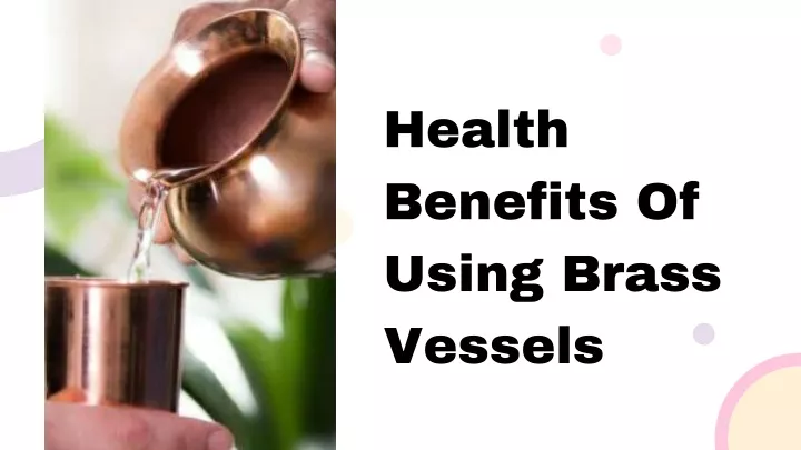 health benefits of using brass vessels