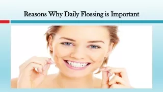 Reasons Why Daily Flossing is Important