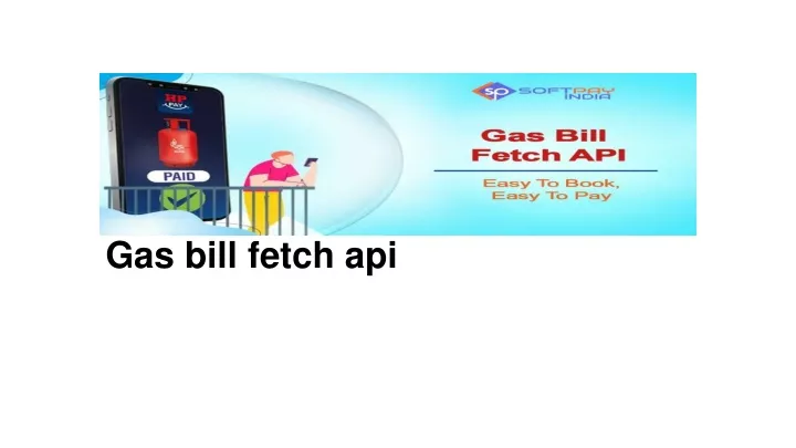 gas bill fetch api