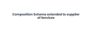 Composition Scheme extended to supplier of Services (1)