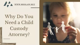 Why Do You Need a Child Custody Attorney?