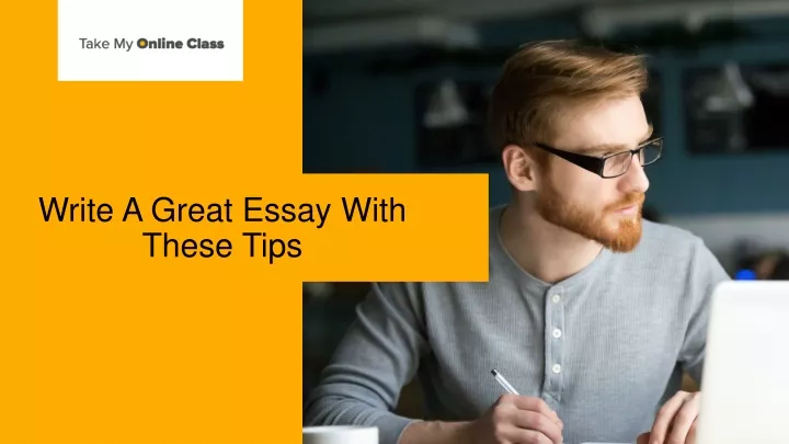 write a great essay with these tips