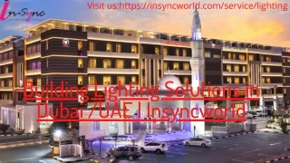 Building Lighting Solutions in Dubai /UAE | Insyncworld