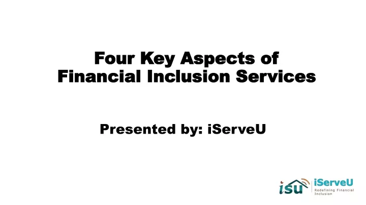 four key aspects of financial inclusion services