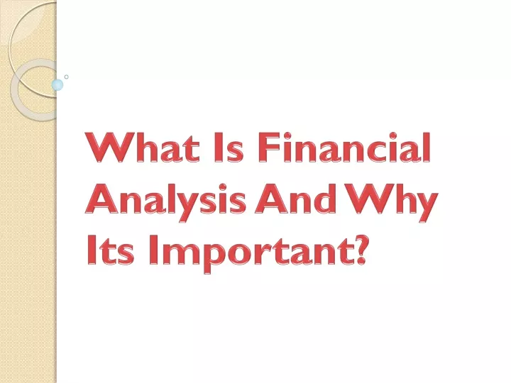 what is financial analysis and why its important