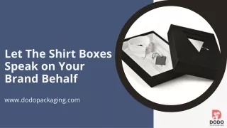 Durable Custom Shirt Boxes | Custom Packaging