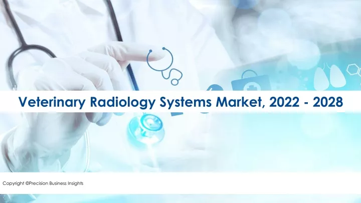 veterinary radiology systems market 2022 2028
