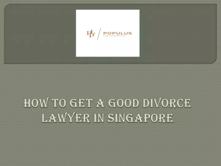 how to get a good divorce lawyer in singapore