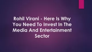 Rohil Virani - Here Is Why You Need To Invest In The Media And Entertainment Sector