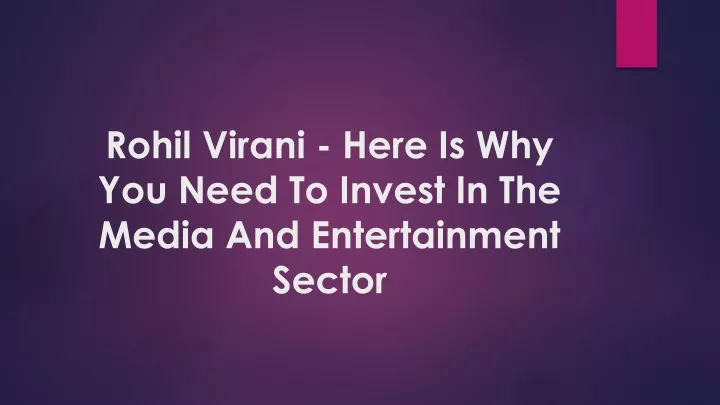 rohil virani here is why you need to invest in the media and entertainment sector