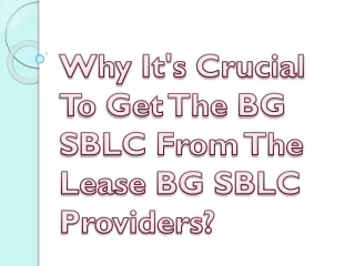 why it s crucial to get the bg sblc from the lease bg sblc providers