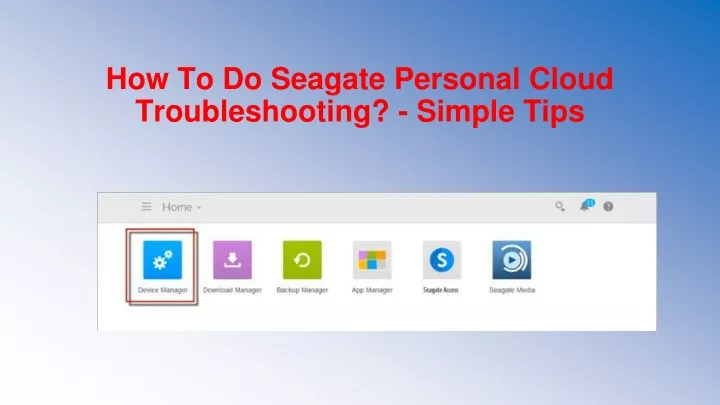 how to do seagate personal cloud troubleshooting simple tips