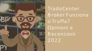 TradoCenter Broker Funziona o Truffa Opinioni e Recensioni 2022