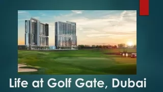 Life at Golf Gate - Dubai