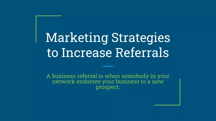 marketing strategies to increase referrals