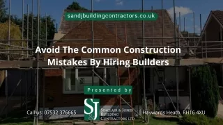 Avoid The Common Construction Mistakes By Hiring Builders