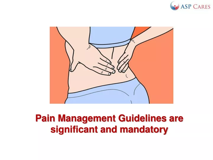 pain management guidelines are significant and mandatory