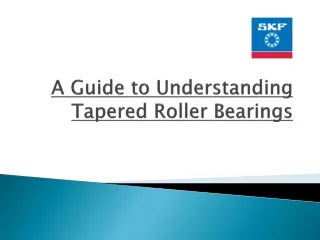 A Guide to Understanding Tapered Roller Bearings
