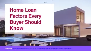 Home Loan Factors Every Buyer Should Know