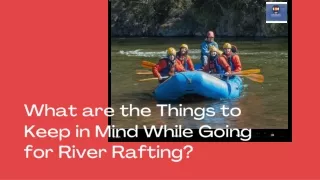 What are the Things to Keep in Mind While Going for River Rafting
