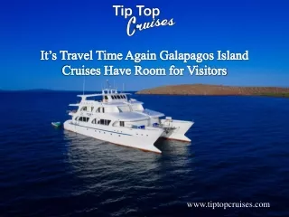 It’s Travel Time Again Galapagos Island Cruises Have Room for Visitors