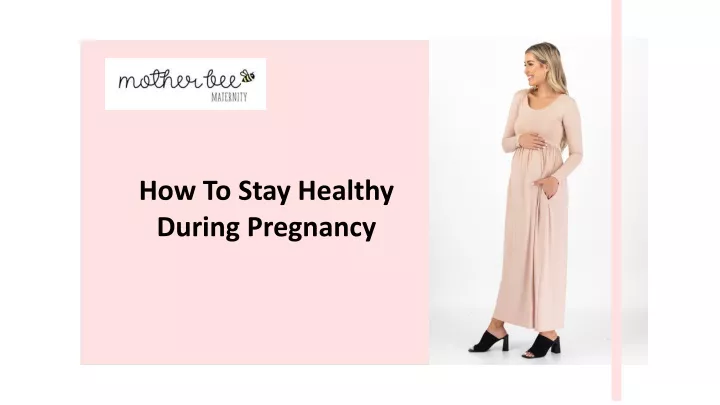 how to stay healthy during pregnancy