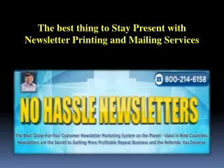 The best thing to Stay Present with Newsletter Printing and Mailing Services