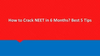 how to crack neet in 6 months best 5 tips