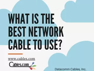 wh a t is the best network c a ble to use