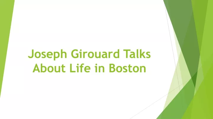 joseph girouard talks about life in boston