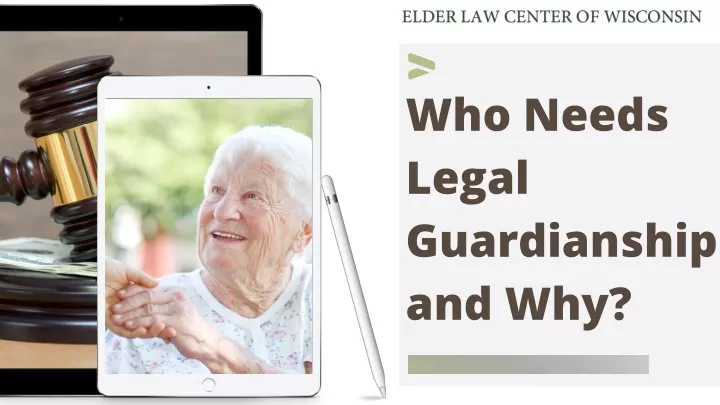 who needs legal guardianship and why