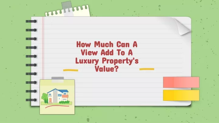 how much can a view add to a luxury property s value