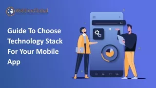 Guide on Choosing The Right Technology Stack For A Mobile App