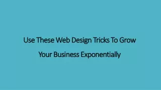 use these web design tricks to grow your business exponentially
