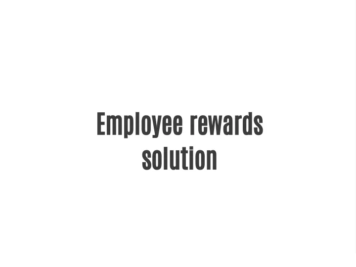 employee rewards solution